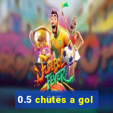 0.5 chutes a gol